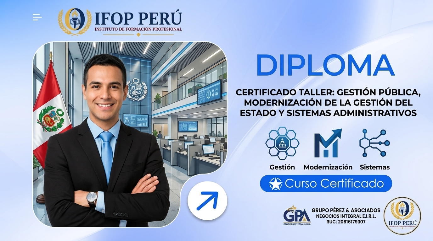 GESTIÓN PÚBLICA, MODERNIZACIÓN DE LA GESTIÓN DEL ESTADO Y SISTEMAS ADMINISTRATIVOS